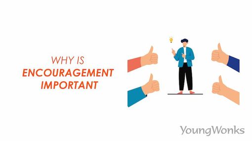 An image that explains why encouragement is important.